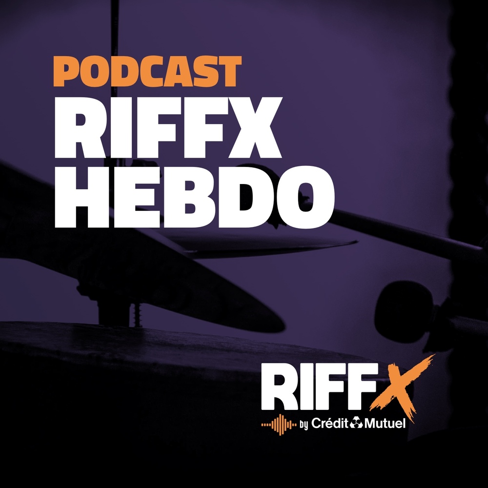 RIFFX HEBDO